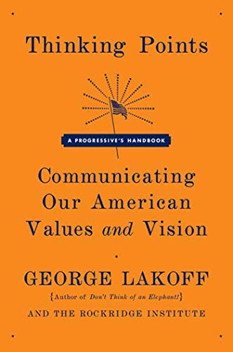 Cover of Thinking Points: Communicating Our American Values and Vision