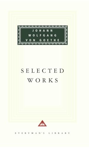 Cover of Selected Works of Johann Wolfgang von Goethe: Introduction by Nicholas Boyle
