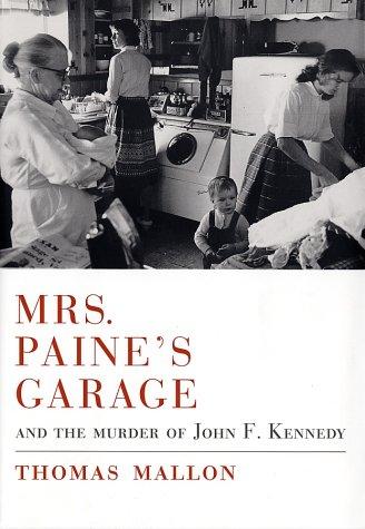 Cover of Mrs. Paine's garage and the murder of John F. Kennedy
