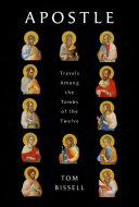 Cover of Apostle: Travels among the Tombs of the Twelve