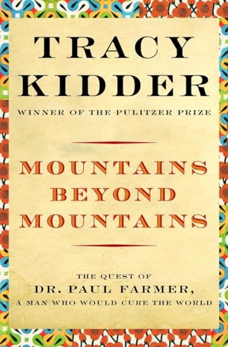 Cover of Mountains Beyond Mountains: The Quest of Dr. Paul Farmer, A Man Who Would Cure the World