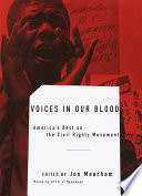 Cover of Voices in Our Blood: America's Best on the Civil Rights Movement