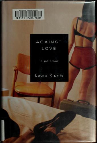 Cover of Against love a polemic