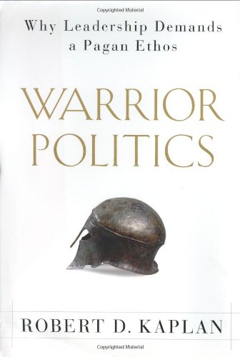 Cover of Warrior Politics: Why Leadership Demands a Pagan Ethos