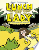 Cover of Lunch Lady and the Summer Camp Shakedown: Lunch Lady #4
