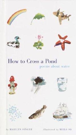 Cover of How to Cross a Pond: Poems About Water