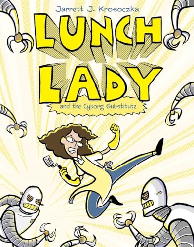 Cover of Lunch Lady and the Cyborg Substitute