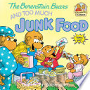 Cover of The Berenstain Bears and Too Much Junk Food
