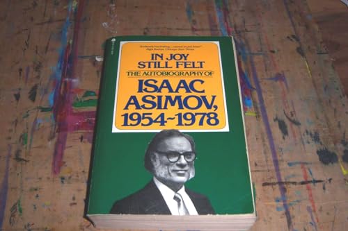 Cover of In Joy Still Felt: The Autobiography of Isaac Asimov, 1954-1978