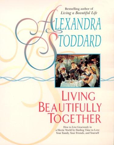 Cover of Alexandra Stoddard's living beautifully together