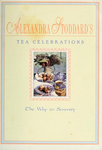 Cover of Alexandra Stoddard's tea celebrations