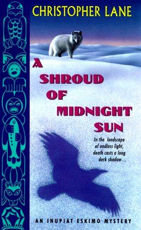 Cover of A Shroud of Midnight Sun (Inupiat Eskimo Mysteries)