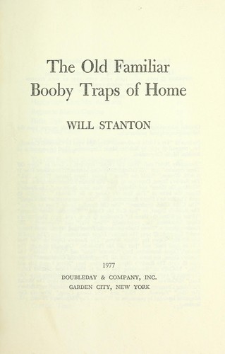 Cover of The old familiar booby traps of home