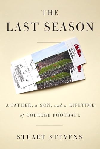 Cover of The Last Season: A Father, a Son, and a Lifetime of College Football