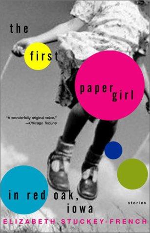 Cover of The First Paper Girl in Red Oak, Iowa