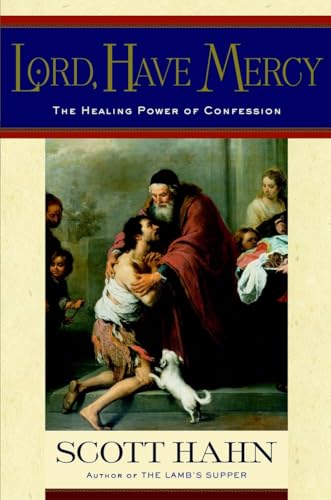 Cover of Lord, Have Mercy: The Healing Power of Confession