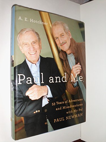 Cover of Paul and Me: Fifty-three Years of Adventures and Misadventures with My Pal Paul Newman