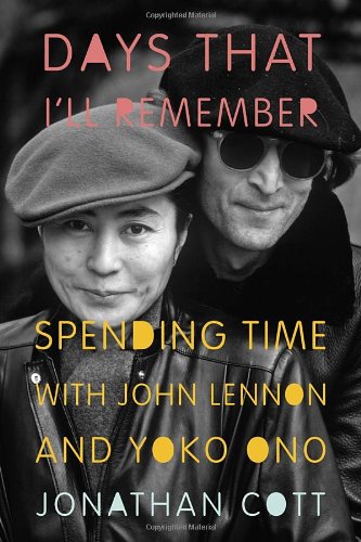 Cover of Days That I'll Remember: Spending Time with John Lennon and Yoko Ono