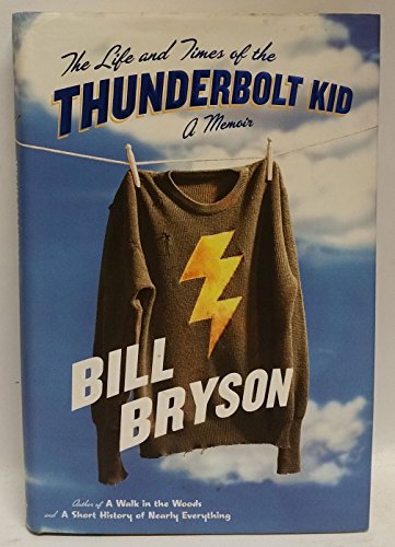 Cover of The Life and Times of the Thunderbolt Kid: a Memoir