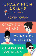Cover of Crazy Rich Asians / China Rich Girlfriend / Rich People Problems