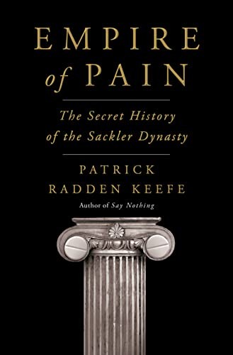 Cover of Empire of Pain: The Secret History of the Sackler Dynasty