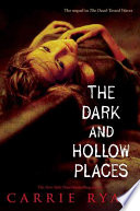 Cover of The Dark and Hollow Places