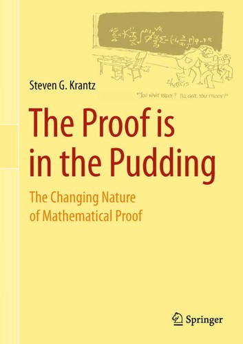 Cover of The Proof is in the Pudding: The Changing Nature of Mathematical Proof