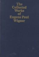 Cover of The Collected Works of Eugene Paul Wigner: Part A : The Scientific Papers : Volume II