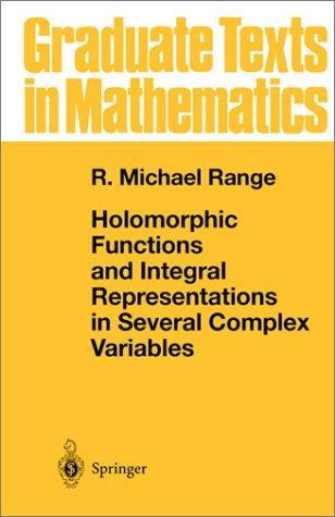 Cover of Holomorphic Functions and Integral Representations in Several Complex Variables (Graduate Texts in Mathematics)