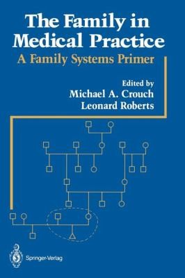 Cover of The Family In Medical Practice A Family Systems Primer