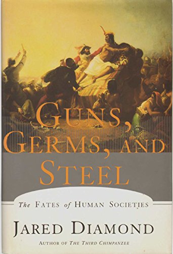 Cover of Guns, Germs, and Steel: The Fates of Human Societies