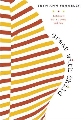 Cover of Great with Child: Letters to a Young Mother