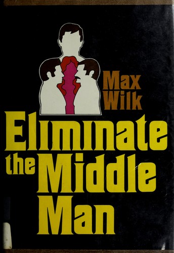 Cover of Eliminate the middle man