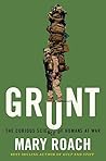 Cover of Grunt: The Curious Science of Humans at War