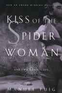 Cover of Kiss of the spider woman and two other plays