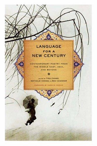 Cover of Language for a New Century: Contemporary Poetry from the Middle East, Asia, and Beyond