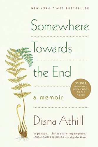 Cover of Somewhere Towards the End: A Memoir