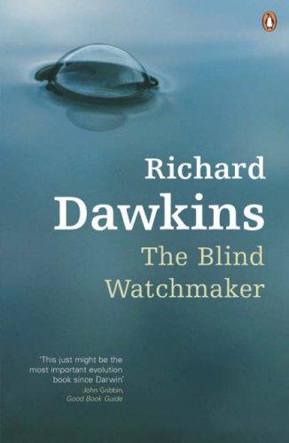 Cover of The Blind Watchmaker: Why the Evidence of Evolution Reveals a Universe Without Design