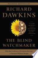 Cover of Blind Watchmaker Why the Evidence of Evolution Reveals a Universe Without Design
