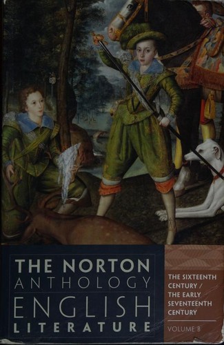 Cover of The Norton Anthology of English Literature, Volume B: The Sixteenth Century / The Early Seventeenth Century