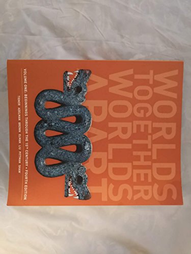 Cover of Worlds Together, Worlds Apart: A History of the World: Beginnings Through the Fifteenth Century