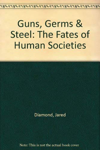 Cover of Guns, Germs and Steel: The Fates of Human Societies