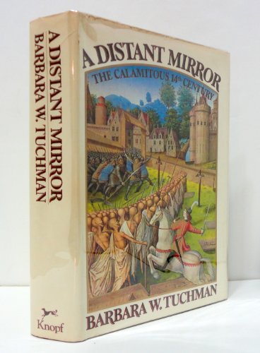 Cover of A Distant Mirror: The Calamitous 14th Century