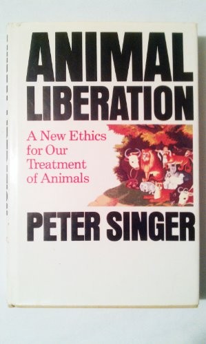 Cover of Animal Liberation: A New Ethics For Our Treatment Of Animals