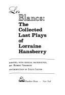 Cover of Les blancs: the collected last plays of Lorraine Hansberry