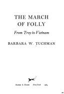 Cover of The March of Folly: From Troy to Vietnam