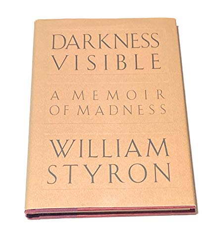 Cover of Darkness Visible: A Memoir of Madness
