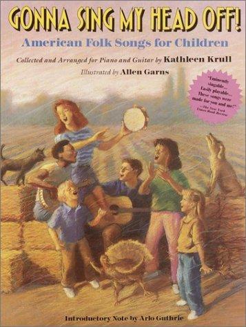 Cover of Gonna Sing My Head Off! American Folk Songs for Children