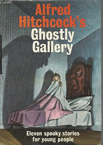 Cover of Alfred Hitchcock's Ghostly Gallery: Eleven Spooky Stories for Young People