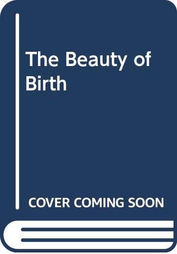 Cover of The beauty of birth